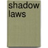 Shadow Laws