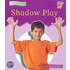 Shadow Play