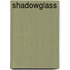 Shadowglass