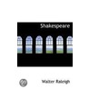 Shakespeare by Walter Raleigh
