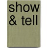 Show & Tell door Dilys Evans