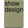 Show Design by Daab
