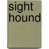 Sight Hound