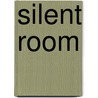 Silent Room door Walter Sorrells