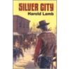 Silver City door Harold Lamb