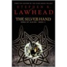 Silver Hand by Steve Lawhead