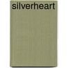 Silverheart by Storm Constantine