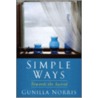 Simple Ways door Gunilla Norris