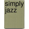 Simply Jazz by Barrie Carson Turner