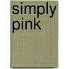 Simply Pink by Paula Pryke