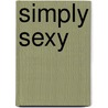 Simply Sexy by Linda Francis Lee