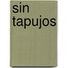 Sin Tapujos door Jose Guillermo Mariani