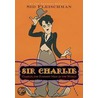 Sir Charlie door Sid Fleischman