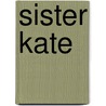 Sister Kate door Vera Whittington
