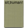Sit,Truman! door Dan Harper