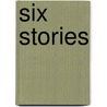 Six Stories by Robert Beverly Hale