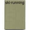 Ski-Running by D.M.M. Crichton Somerville