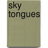 Sky Tongues door Gina Ranalli