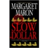 Slow Dollar door Margaret Maron