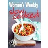 Slow-Cooked by Australian Women'S. Weekly