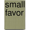 Small Favor door Jim Butcher
