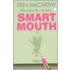 Smart Mouth