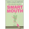 Smart Mouth door Mccarthy E.