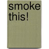 Smoke This! by Ian Gillan