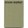 Snow-walker by Catherine Fisher