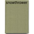 Snowthrower