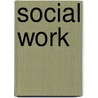 Social Work door Roland G. Meinert
