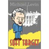 Soft Target door Michael Levin