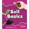 Soil Basics door Carol K. Lindeen