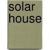 Solar House door Terry Galloway