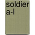 Soldier A-L