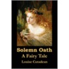 Solemn Oath by Louise Cutadean