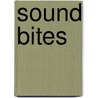 Sound Bites by Richard Frostick