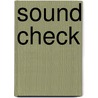 Sound Check door Tony Moscal