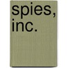 Spies, Inc. by Jack D. Hunter