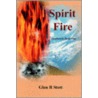 Spirit Fire door Glen R. Stott