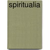 Spiritualia by John W. O'Malley