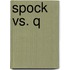 Spock Vs. Q