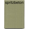 Spritzbeton by Harald Schorn