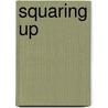Squaring Up by Unknown