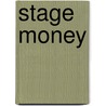 Stage Money door Tim Donahue