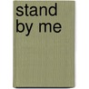 Stand By Me door Sheila O'Flanagan