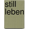 Still Leben door Jan Peter Bremer