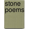 Stone Poems door Douglas Skrief