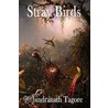 Stray Birds door Sir Rabindranath Tagore