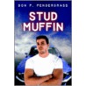 Stud Muffin by Don P. Pendergrass